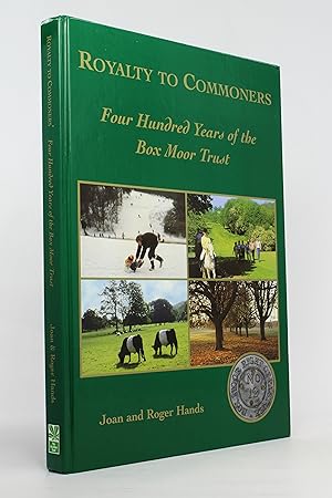 Royalty to Commoners: 400 Years of the Box Moor Trust, 1594-2004 [Hemel Hemstead]