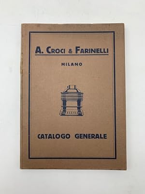 A. Croci & Farinelli. Fabbrica italiana di materiali elettrici ed affini, Milano. Catalogo genera...