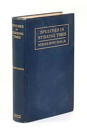 Speeches in Stirring Times and Letters to a Son