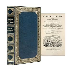 A History of New York, from the Beginning the World to the End of the Dutch Dynasty . by Diedrich...