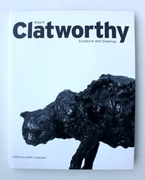 Robert Clatworthy. Sculpture and Drawings