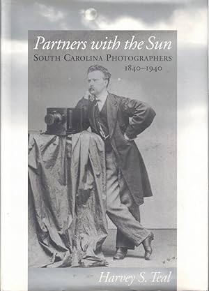 Partners With the Sun: South Carolina Photographers 1840-1940