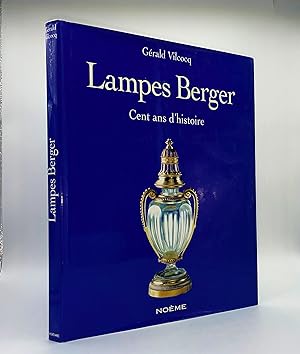 Lampes Berger. Cent ans d'histoire