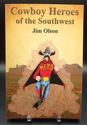 COWBOY HEROES OF THE SOUTHWEST