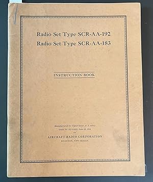 Radio Set Type SCR-AA-192, Radio Set Type SCR-AA-183. Instruction Book. **WWII Aircraft Radio**