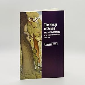 The Group of Seven and Contemporaries in the Winnipeg Art Gallery Collection: A Viewer's Guide ;[...