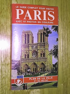 Le guide complet pour visiter paris 117 photos couleurs - guide complet pour la visite de la ville