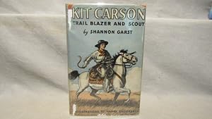 Kit Carson Trail Blazer and Scout. First edition 1942 illustrated by Harry Daugherty. near fine i...