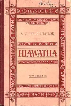 Scenes from the Song of Hiawatha by H W Longfellow. (Op.30) Set to music for soprano, tenor, and ...