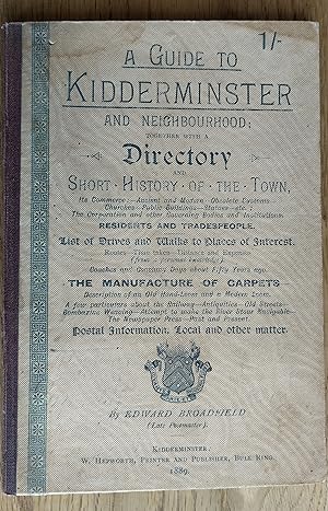 A Guide to Kidderminster and Neighbourhood; Together with a Directory and Short History of the Town.