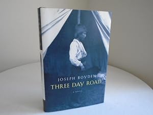 Three Day Road [1st Printing Signed by the Author and Dedicated to a Fellow Canadian Writer]