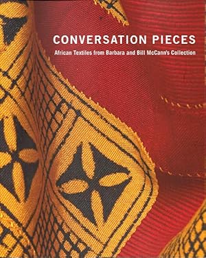 Conversation Pieces: African Textiles from Barbara and Bill McGann's Collection