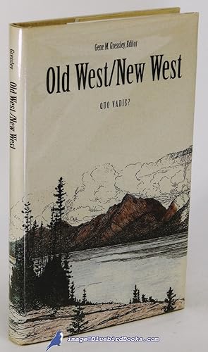 Old West / New West: Quo Vadis?