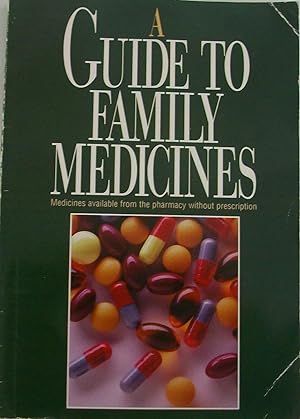 A Guide to Family Medicines: Medicines available from the Pharmacy without Prescription