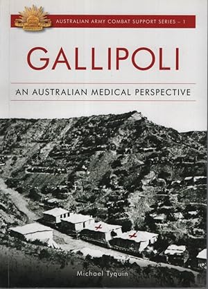Gallipoli An Australian Medical Perspective