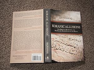 Koranic Allusions: The Biblical, Qumranian and Pre-Islamic Background to the Koran