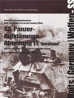The SS-Panzer-Aufklarungs-Abeteilung 11- Nordland and the Swedish SS-Platoon in the Battles for t...