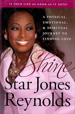 Shine; A Physical, Emotional, and Spiritual Journey to Finding Love