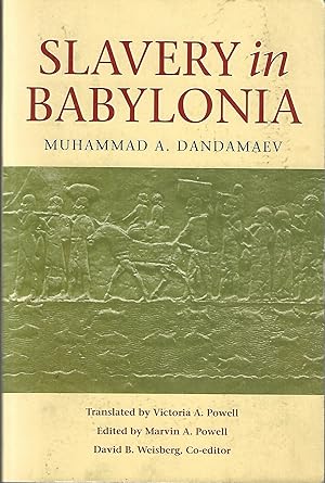 Slavery in Babylonia: From Nabopolassar to Alexander the Great (626â"331 BC)