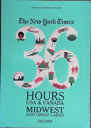 The New York Times 36 Hours: USA & Canada, Midwest and Great Lakes