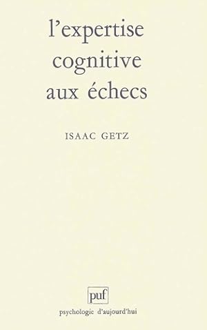 L' expertise cognitive aux ?checs - Isaac Getz