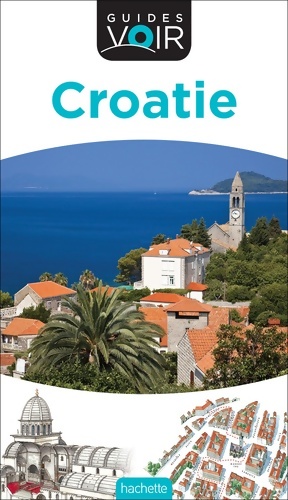 Guide voir Croatie - Collectif