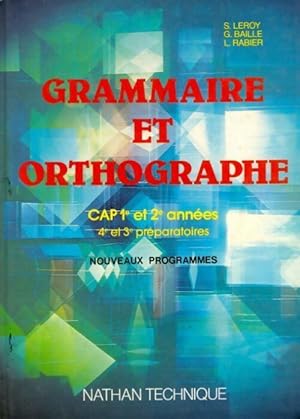 Grammaire orthographe 4e-3e pr&paratoire, CAP 1e et 2e ann?es - Collectif