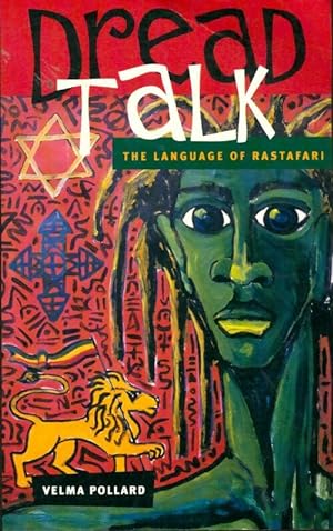 Dread talk : The language of rastafari - Velma Pollard