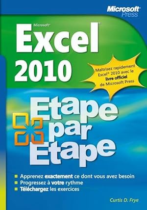 Excel 2010 -  tape par  tape :  tape par  tape - Curties Frye