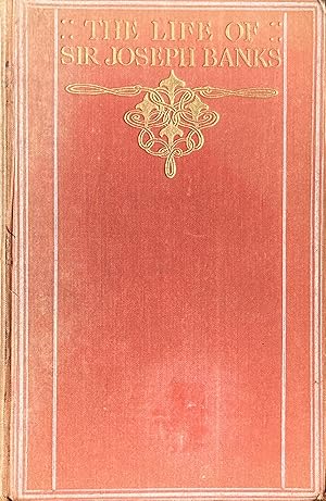 The life of Sir Joseph Banks (etc.)
