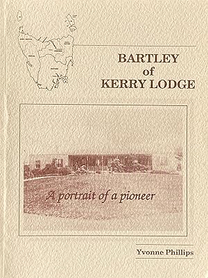 Bartley of Kerry Lodge: a portrait of a pioneer in Van Diemen's land