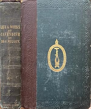 The life of the Honble. Henry Cavendish, including abstracts of his more important scientific pap...