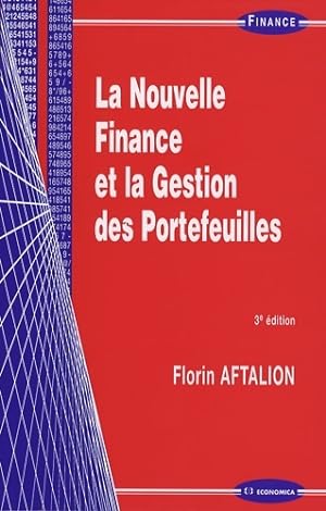 La nouvelle finance et la gestion des portefeuilles - Florin Aftalion