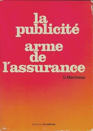 La publicit? arme de l'assurance - G. Martineau