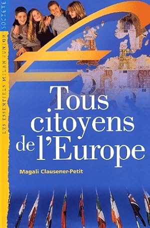 Tous citoyens de l'Europe - Magali Chausener-Petit