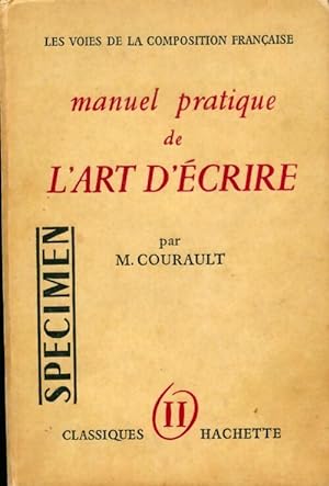 Manuel pratique de l'art d'?crire Tome II - Marcel Courault