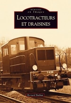 Locotracteurs et draisines - Bernard Bathiat