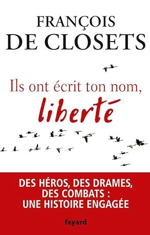 Ils ont  crit ton nom libert  - Fran ois De Closets