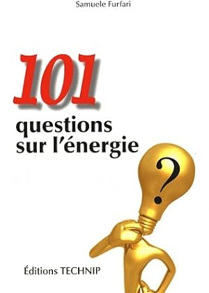 101 Questions sur l'?nergie - Samuele Furfari