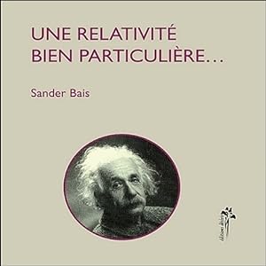 Une relativit  bien particuli re - Sander Bais
