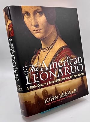 The American Leonardo: A Tale of 20th Century Obsession, Art and Money: A 20th Century Tale of Ob...