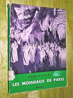 Les Moineaux de Paris - D'après le film de Maurice Cloche. Texte de Maurice Cloche et de Franz Ta...
