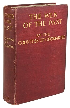 THE WEB OF THE PAST. By The Countess of Cromartie .