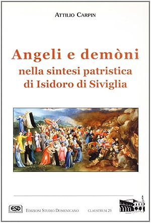 Angeli e demòni nella sintesi patristica di Isidoro di Siviglia