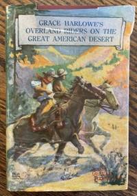 GRACE HARLOWE'S OVERLAND RIDERS on the Great American Desert