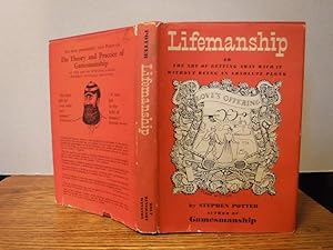 Lifemanship, Some Notes on ( With a Summary of Recent Researches in Gamesmanship )
