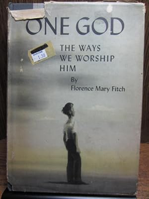 ONE GOD - The Ways We Worship Him (1944 issue)