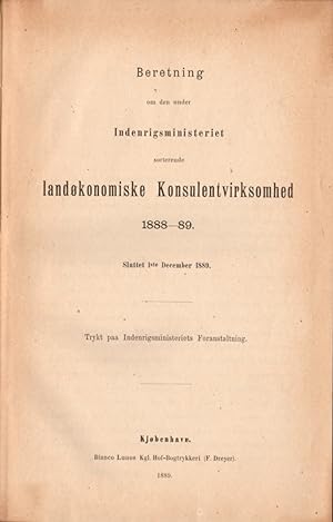 Beretning om Den Under Indenrigsministeriet Sorterende Landokonomiske Konsulentvirksomhed 1888-89