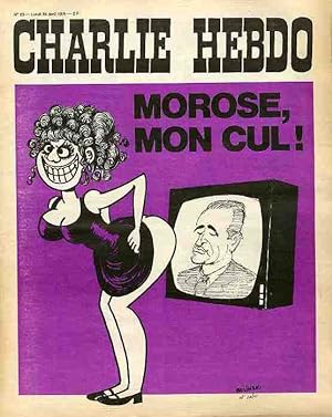 "CHARLIE HEBDO N°23 du 26/4/1971" WOLINSKI et CABU : MOROSE, MON CUL ! (CHABAN)