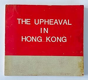 THE UPHEAVAL IN HONG KONG